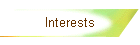 Interests